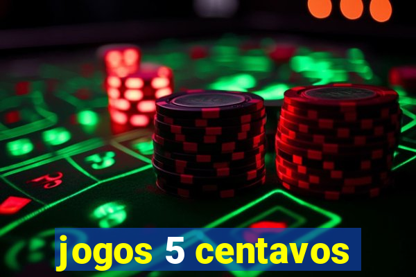 jogos 5 centavos